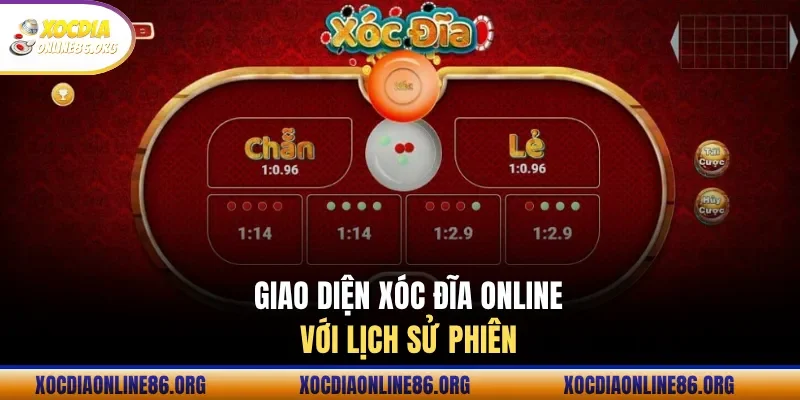 giao dien xoc dia online voi lich su phien Giao diện xóc đĩa online với lịch sử phiên