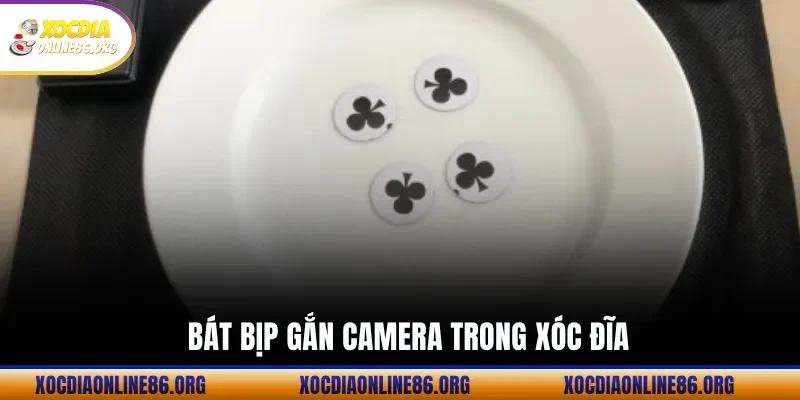 Bát Bịp Gắn Camera Trong Xóc Đĩa