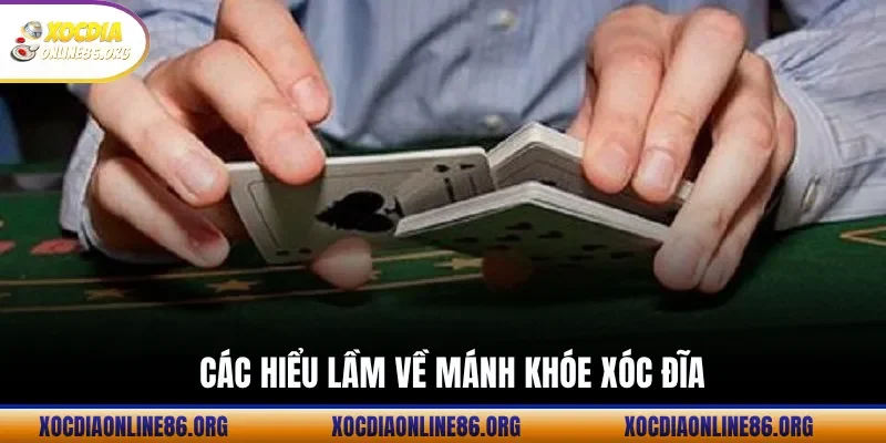 Các hiểu lầm về mánh khóe xóc đĩa