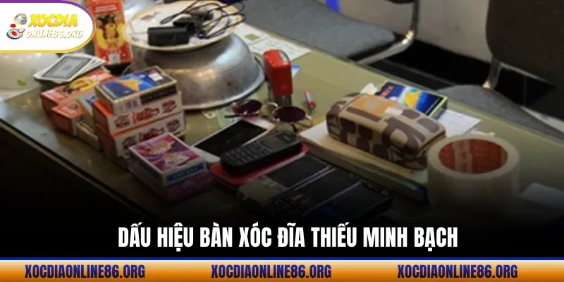Dấu Hiệu Bàn Xóc Đĩa Thiếu Minh Bạch