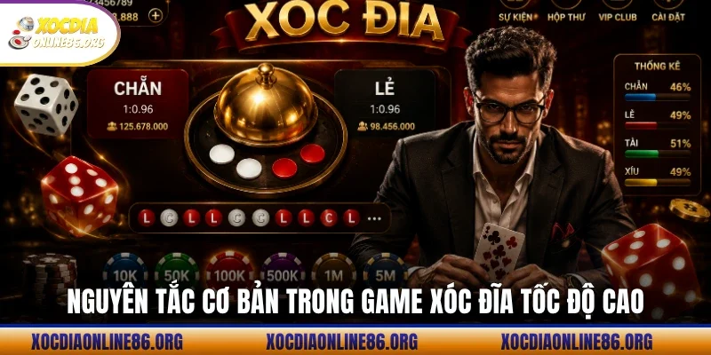 Nguyên tắc cơ bản trong game xóc đĩa tốc độ cao