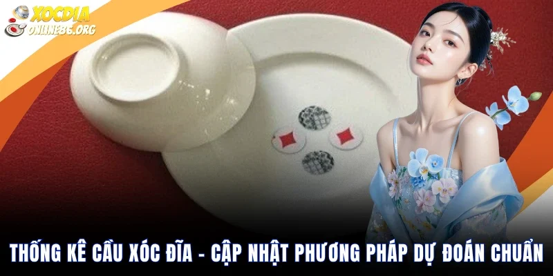Thống kê cầu Xóc Đĩa