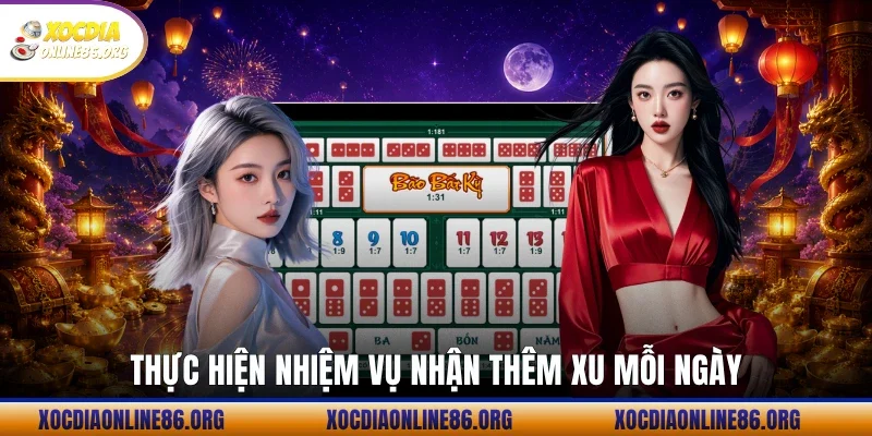 thuc hien nhiem vu nhan them xu moi ngay Thực hiện nhiệm vụ nhận thêm xu mỗi ngày