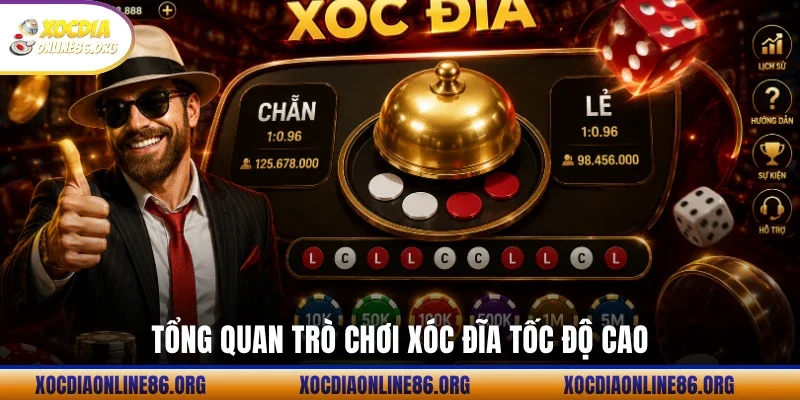 Tổng quan trò chơi xóc đĩa tốc độ cao
